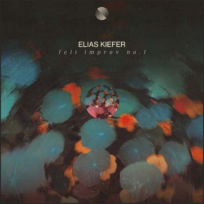 シングル/Felt Improv No. 1/Elias Kiefer