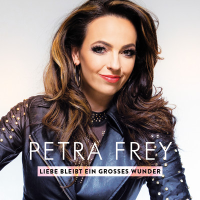 Liebe bleibt ein grosses Wunder (Radio Edit)/Petra Frey