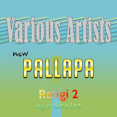 New Pallapa Religi 2 (Ayo Sholat)/Various Artists