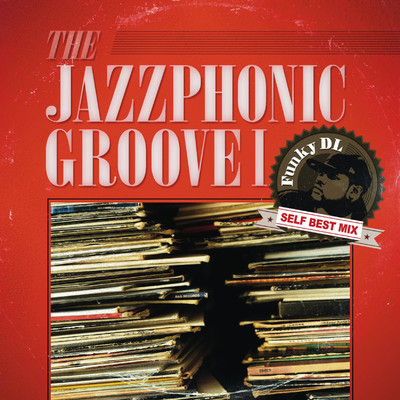 アルバム/The Jazzphonic Groove 1 (Funky DL Self Best Mix)/Funky DL