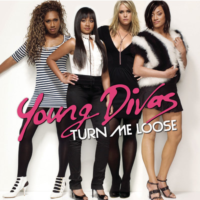 Turn Me Loose/Young Divas