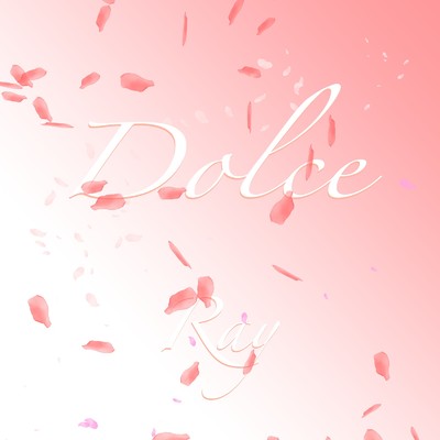 アルバム/Dolce/雨沢レイ（Ray）