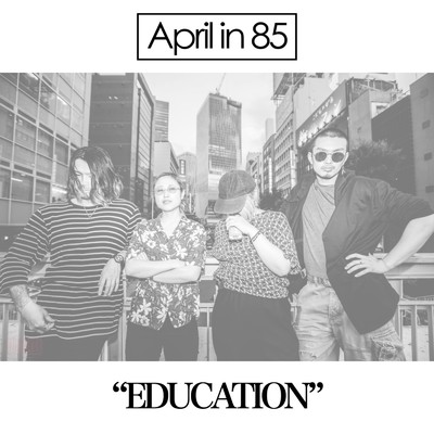 “EDUCATION”/April in 85