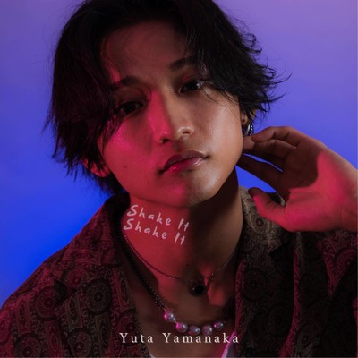 Shake It/Yuta Yamanaka
