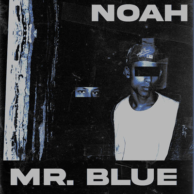 Mr. Blue (Explicit)/NOAH