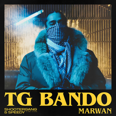TG BANDO/Marwan／Shooter Gang／Speedy