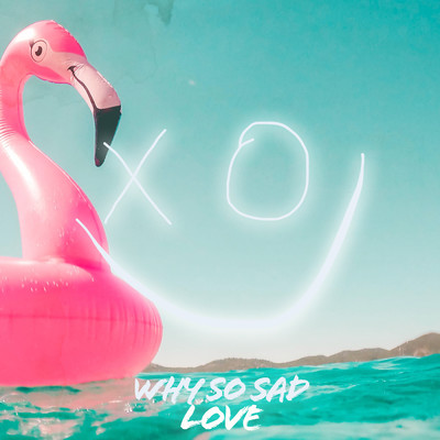 Love (Temptation Island Radio Edit)/Why So Sad