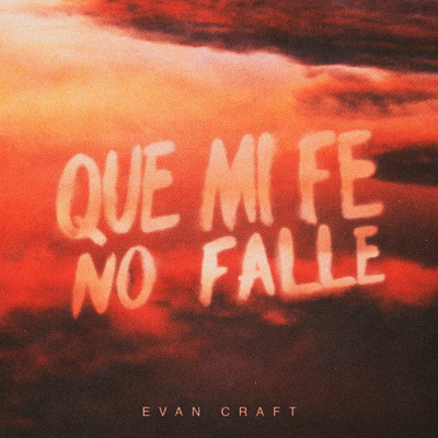 アルバム/Que Mi Fe No Falle/Evan Craft