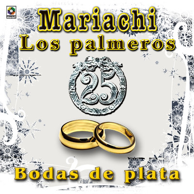 Bodas de Plata/Mariachi los Palmeros