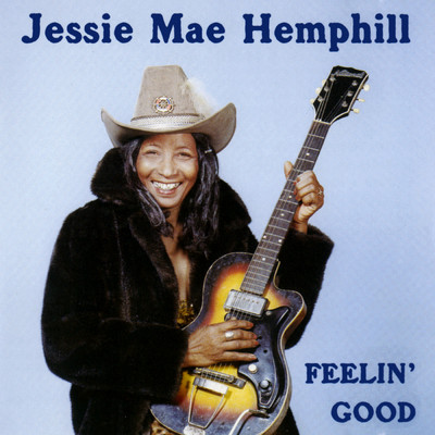 アルバム/Feelin' Good/Jessie Mae Hemphill