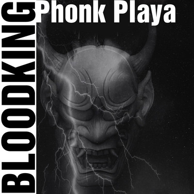 アルバム/Bloodking/Phonk Playa