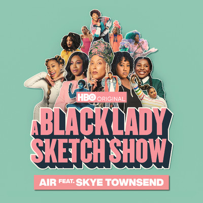 'A Black Lady Sketch Show' Cast