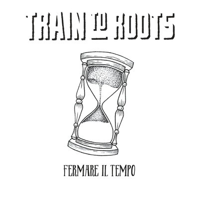 シングル/Fermare il tempo/Train To Roots