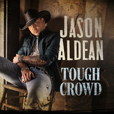 Tough Crowd/Jason Aldean
