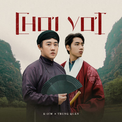 シングル/Choi Voi/K-ICM & Trung Quan