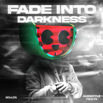 Fade Into Darkness (Sped Up)/MELON & Hardstyle Fruits Music