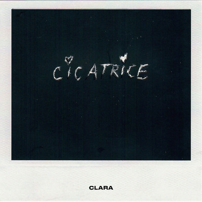 シングル/CICATRICE/CLARA