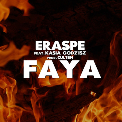 Faya (feat. Kasia Godzisz)/Eraspe