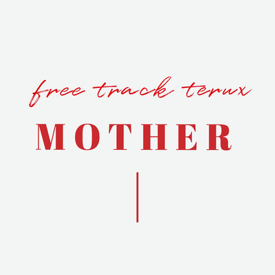 MOTHER/terux