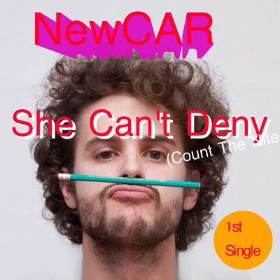 She Can`t Deny ( count the nite )/NewCAR