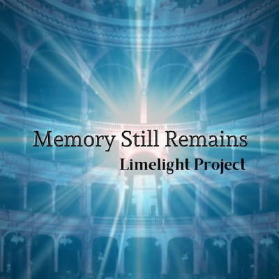 Memory Still Remains/Limelight Project