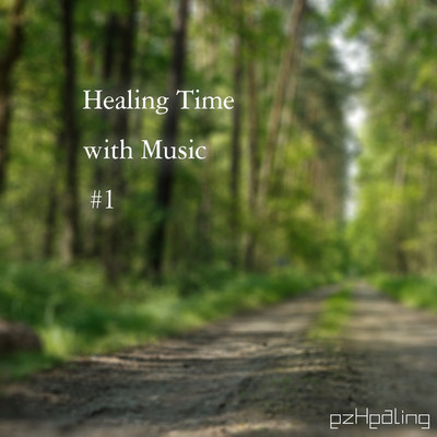 アルバム/Healing Time with Music Vol.1/ezHealing
