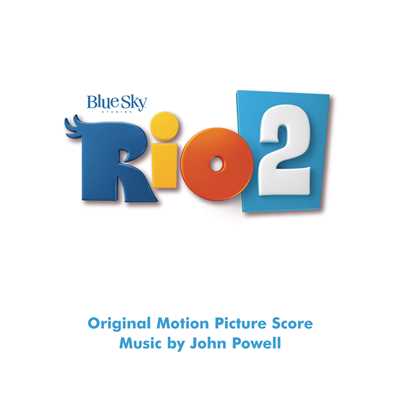 アルバム/Rio 2 (Original Motion Picture Soundtrack)/John Powell