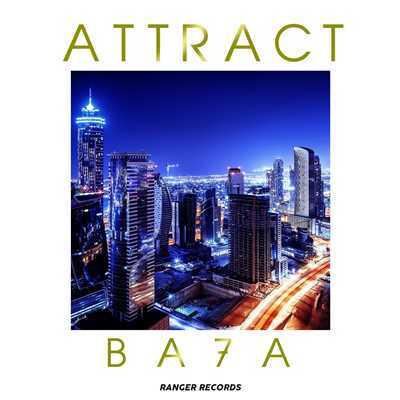 シングル/Attract/BA7A