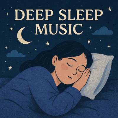 アルバム/深い眠りのための音楽/睡眠音楽 Deep Sleep