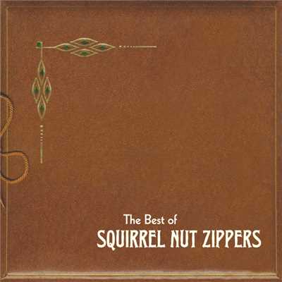 アルバム/The Best of Squirrel Nut Zippers/スクウィーレル・ナット・ジッパーズ