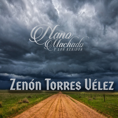 シングル/Zenon Torres Velez (En Vivo)/Nano Machado Y Los Keridos