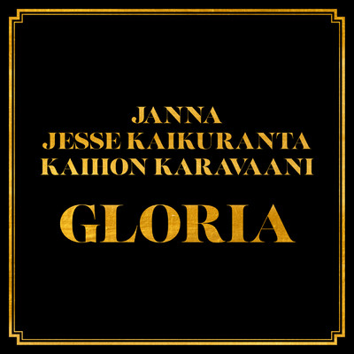 シングル/Gloria/JANNA／Jesse Kaikuranta／Kaihon Karavaani