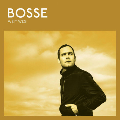 アルバム/Weit weg/Bosse