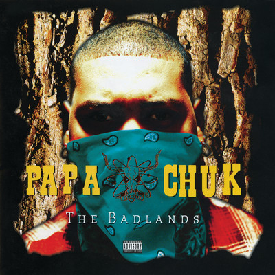 Amidst The Badlands (Explicit)/Papa Chuk
