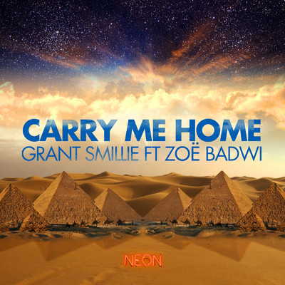 Carry Me Home (Remixes)/Zoe Badwi／Grant Smillie