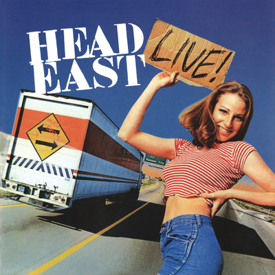 アルバム/Head East Live！/ヘッド・イースト