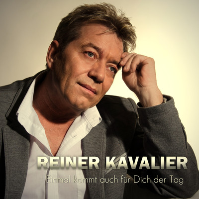 シングル/Einmal kommt auch fur dich der Tag/Reiner Kavalier