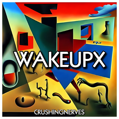 シングル/Wakeupx/CrushingNerves