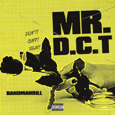 Mr. D.C.T./Defiant Presents x Bandmanrill
