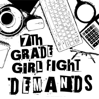 Demands/7th Grade Girl Fight