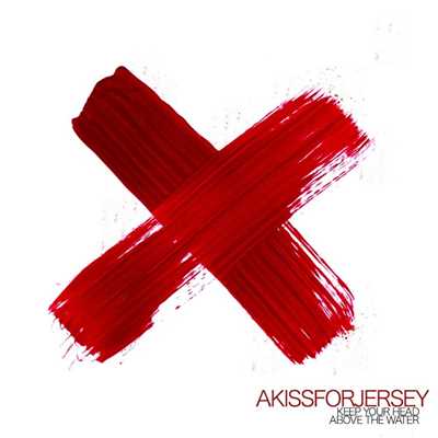 Keep Your Head Above The Water (special edition)/Akissforjersey
