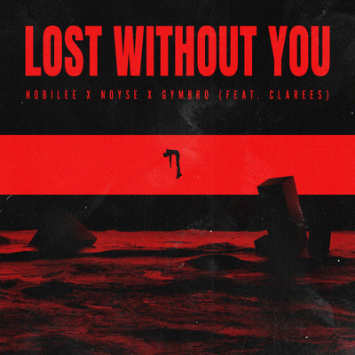 Lost Without You (feat. Clarees)/NOBILEE