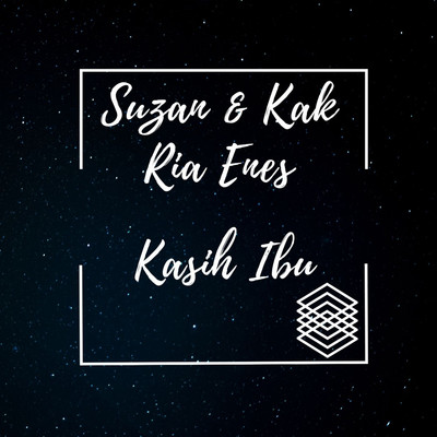 アルバム/Kasih Ibu/Suzan & Kak Ria Enes