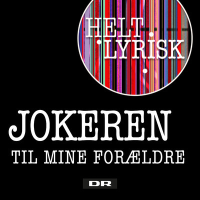 シングル/Til Mine Foraeldre (Fra 'Helt Lyrisk')/Jokeren
