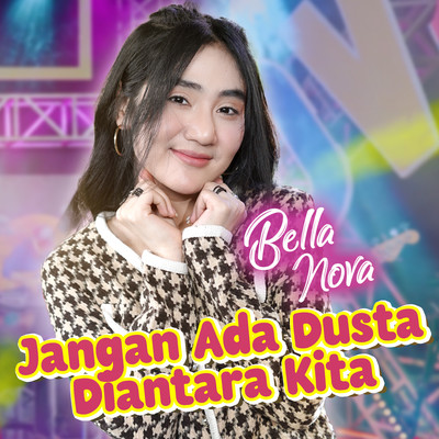 シングル/Jangan Ada Dusta Diantara Kita/Bella Nova