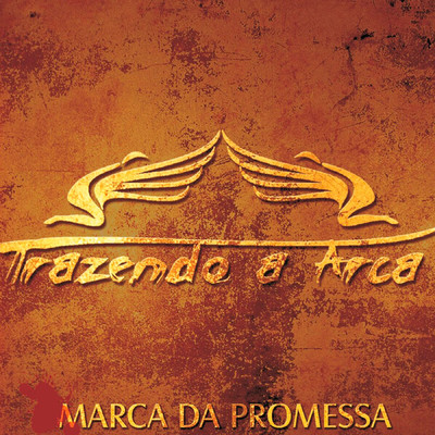 アルバム/Marca da Promessa (Ao Vivo)/Trazendo a Arca
