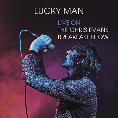 Lucky Man (Live on The Chris Evans Breakfast Show)/Richard Ashcroft