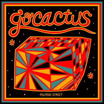 アルバム/Pulaski Street/Go Cactus