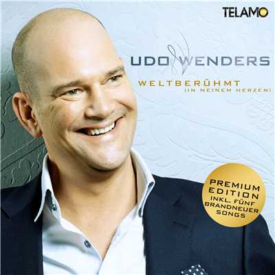 Weltberuhmt (in meinem Herzen) [Premium Edition]/Udo Wenders