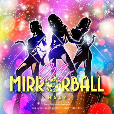 Mr. Mirrorball/HAAP